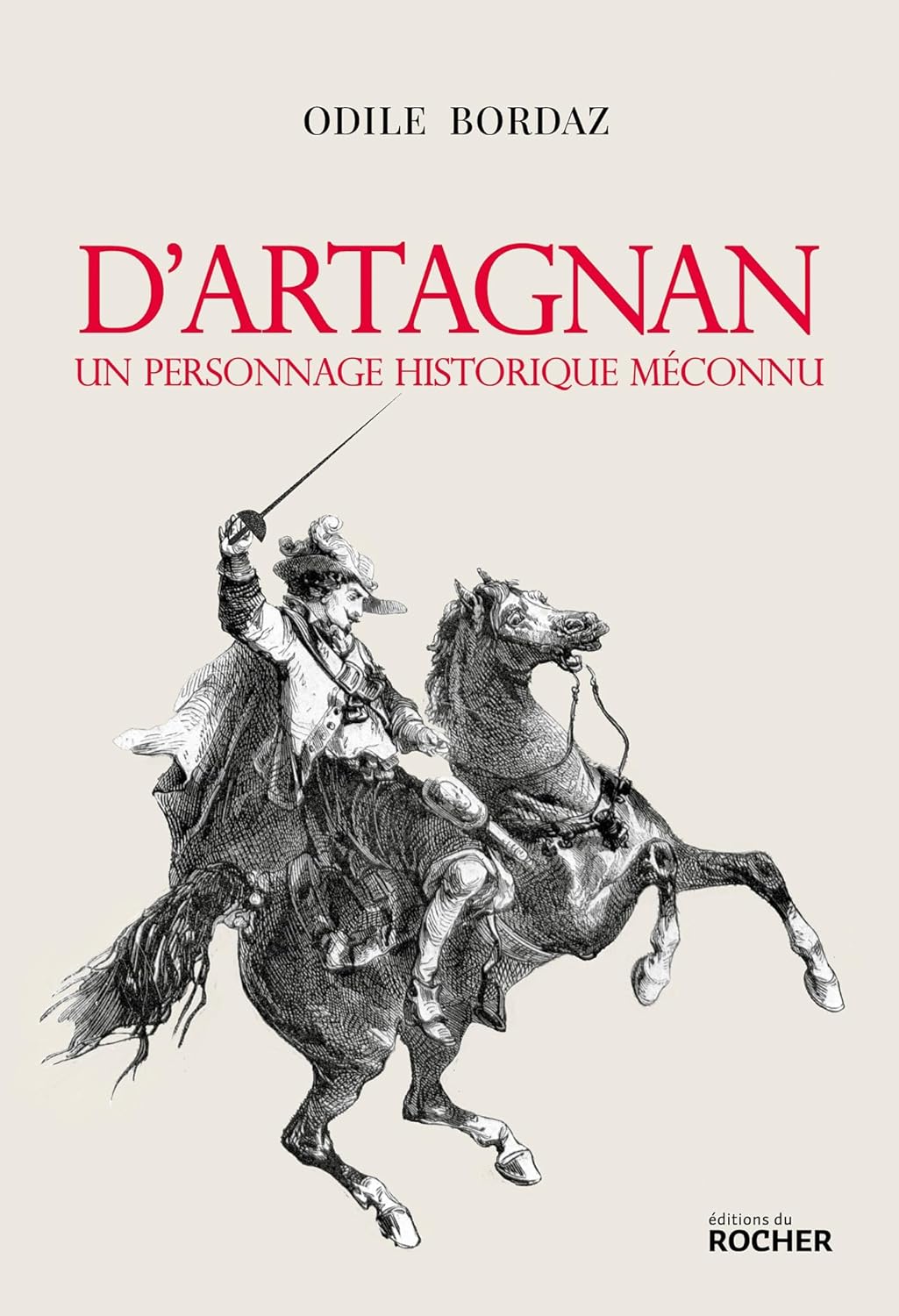 O.Bordaz  D'Artagnan. Un personnage historique méconnu